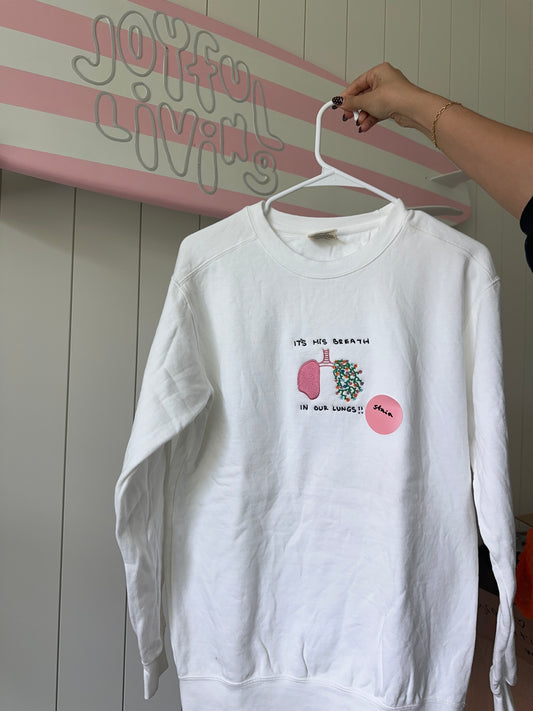 OOPSIE - "it's His breath in our lungs" crewneck in SMALL