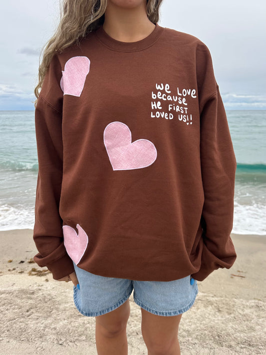 "He First Loved Us" patchwork brown crew